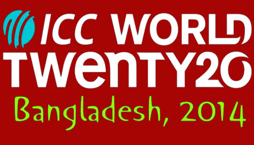  ICC World Cup 2014 hosted in Bangladesh.