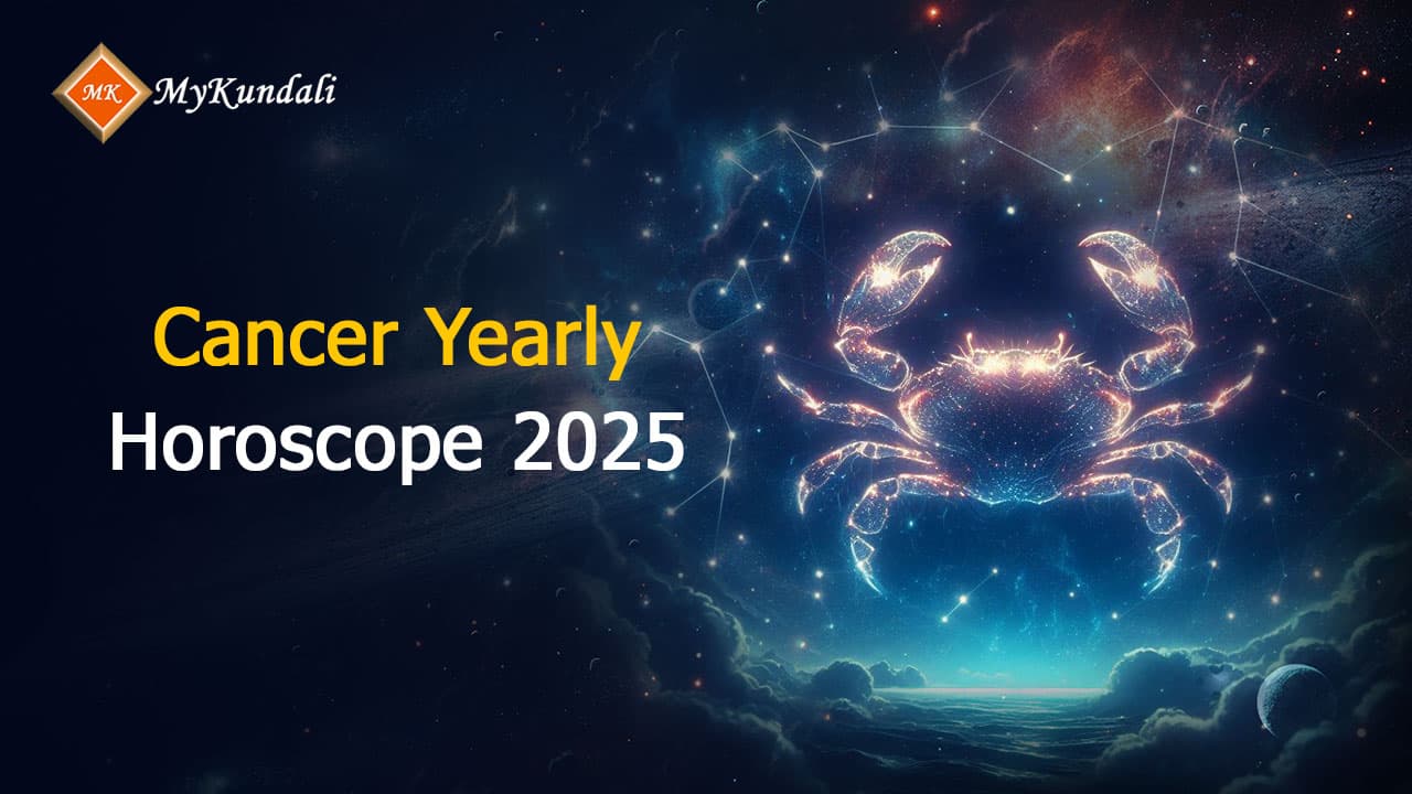 Read Cancer Yearly Horoscope 2025 & Know Your Future